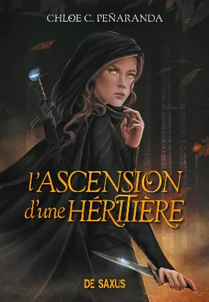 Chloe C. Peñaranda – Les Héritiers d'Ungardia, Tome 1 : L'Ascension d'une héritière